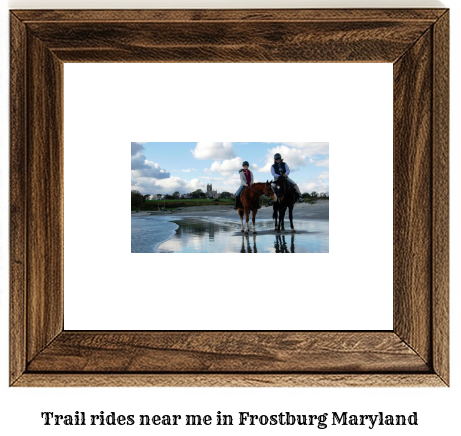 trail rides near me in Frostburg, Maryland